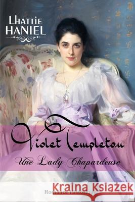 Violet Templeton, une lady chapardeuse Lhattie Haniel 9791094782040 Amazon Digital Services LLC - KDP Print US