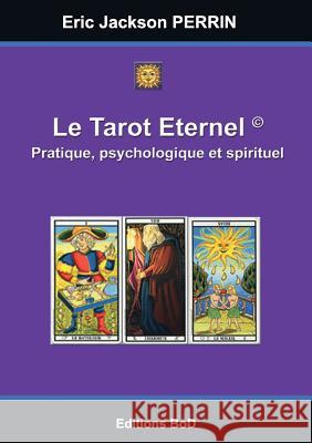 Le Tarot éternel Perrin, Eric Jackson 9791094871157