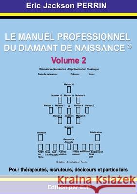 Le manuel professionnel du diamant de naissance 2 Perrin, Eric Jackson 9791094871485
