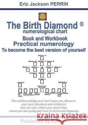 THE BIRTH DIAMOND NUMEROLOGICAL CHART - Book and Workbook Perrin, Eric Jackson 9791094871911