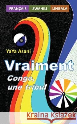 Vraiment: Congo, une tribu ! Yabili, Marcel 9791094969083