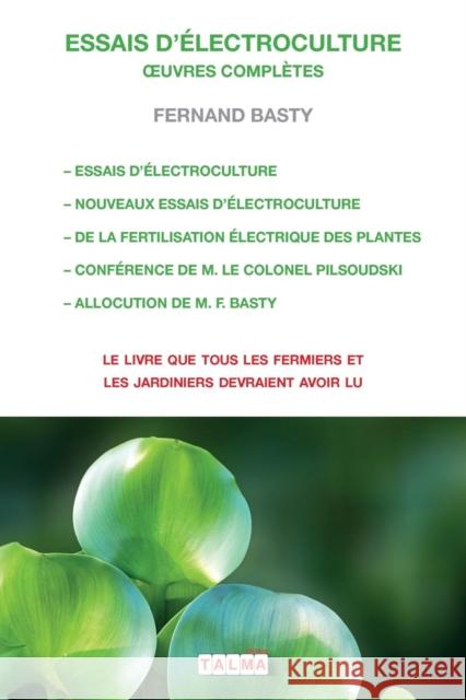 Essais d'Electroculture - Oeuvres Completes Basty, Fernand 9791096132195 Talma Studios