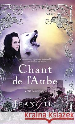 Chant de l'aube Jean Gill 9791096459216 13th Sign