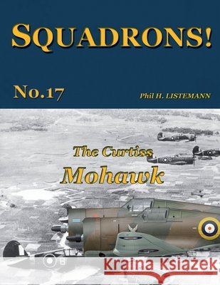 The Curtiss Mohawk Phil H Listemann 9791096490004