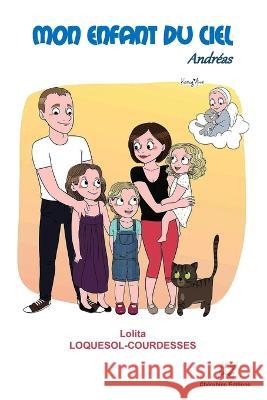 Mon Enfant Du Ciel: Andreas Cherubins Editions Lolita Loquesol-Courdesses  9791096726752 Cherubins Editions