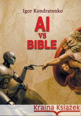 AI vs Bible Kondratenko, Ihor 9791098572005 Igor Kondratenko