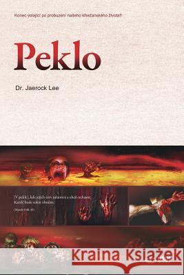 Peklo: Hell (Czech Edition) Lee Jaerock   9791126301027 Urim Books USA