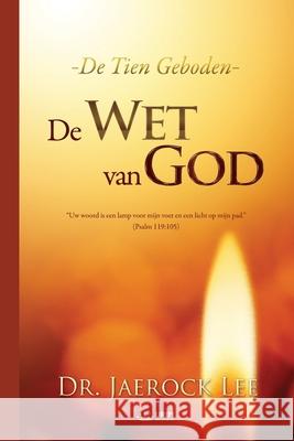 De Wet van God(Dutch) Lee Jaerock   9791126305490 Urim Books USA