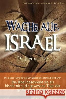 Wache auf, Israel(German) Jaerock Lee Jaerock 9791126305964 Urim Books USA
