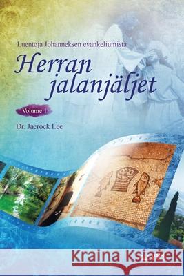Herran jalanjäljet I(Finnish) Lee Jaerock 9791126306404 Urim Books USA