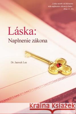 Láska: Naplnenie zákona Lee, Jaerock 9791126308026 Urim Books USA