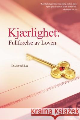 Fullførelse av Loven: Fullførelse av Loven Lee, Jaerock 9791126308033 Urim Books USA