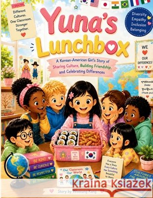 Yuna's Lunchbox - A Heartwarming Korean American Story About Friendship, Diversity, and Belonging Kang, Woosung 9791193438329