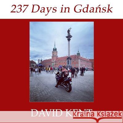 237 Days in Gdansk David Kent   9791197783043 Djac