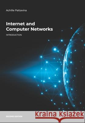 Internet and Computer Networks. Introduction Achille Pattavina 9791220065740