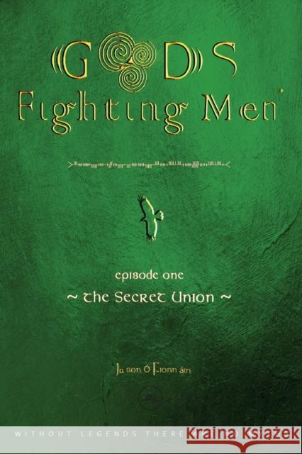 Gods fighting men. The secret union Ó. Fionnáin, Jason 9791220110792