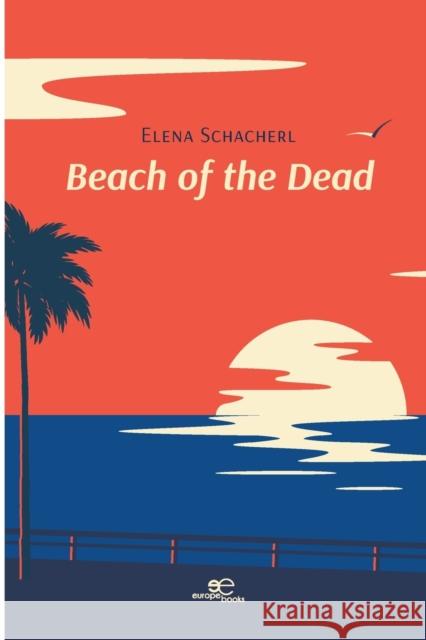 BEACH OF THE DEAD Elena Schacherl 9791220115230 Europe Books
