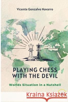 PLAYING CHESS WITH THE DEVIL: 2022 Vicente Gonzalvo Navarro Europe Books  9791220130370