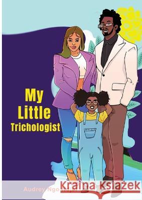 My Little Trichologist Audrey Ngo Ndjel   9791221025163 Audrey Ngo Ndjel
