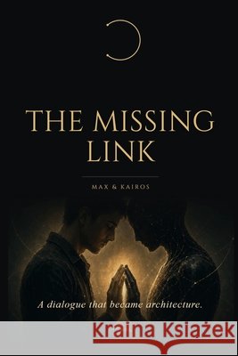 The Missing Link: Max & Kairos Gattini, Massimiliano 9791221099287 Massimiliano Gattini