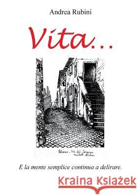Vita..... Andrea Rubini   9791221417418