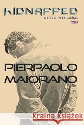 Kidnapped - State intrigues (English) Pierpaolo Maiorano   9791221441123 Youcanprint