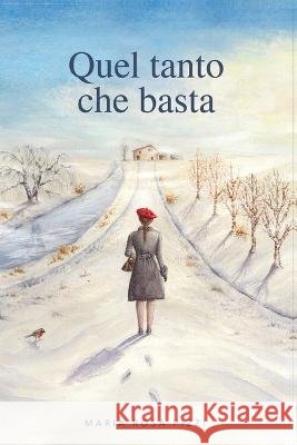 Quel tanto che basta Maria Rosa Pizzi   9791221444889