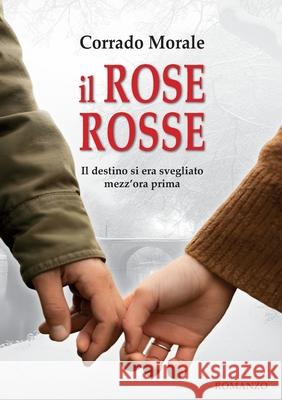 Il Rose Rosse Corrado Morale 9791222737904