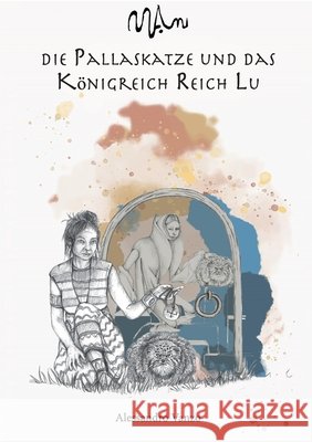 Die Pallaskatze und das Kӧnigreich Reich Lu Vanzo, Alessandro 9791224006275