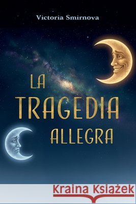 La Tragedia allegra Smirnova, Victoria 9791224033929