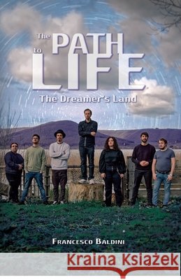 The Path to Life - The Dreamer's Land Baldini, Francesco 9791224086192