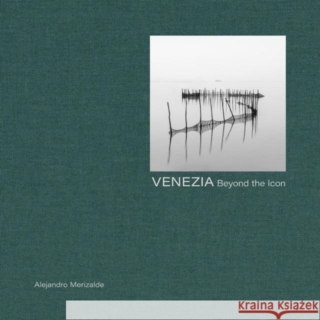 Venezia: Beyond the Icon Luis Perez-Oramas 9791254600962