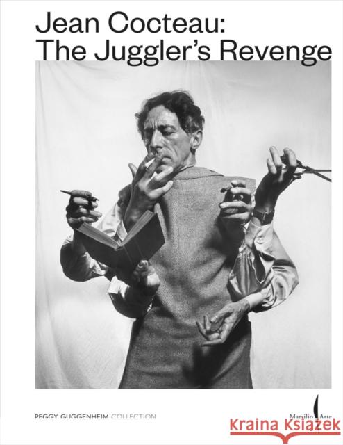 Jean Cocteau: The Juggler's Revenge  9791254631683 Marsilio Arte