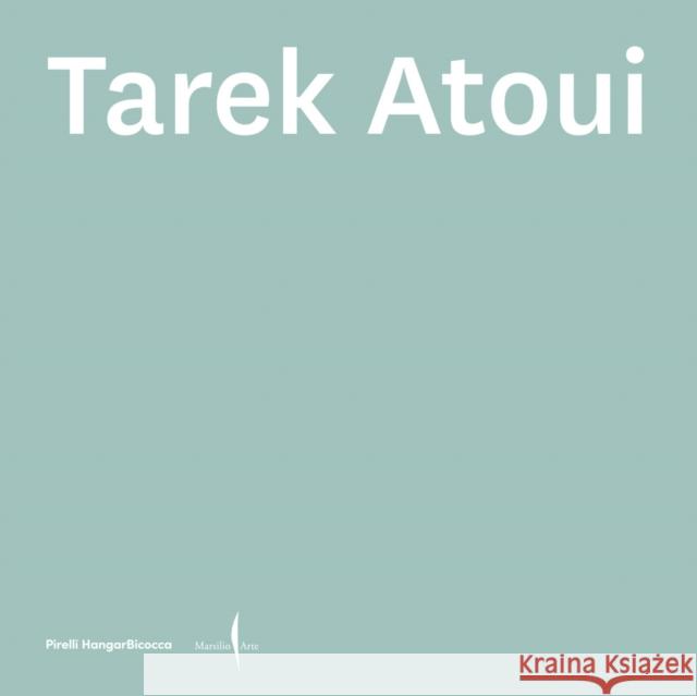 Tarek Atoui Atoui, Tarek 9791254632697 Marsilio