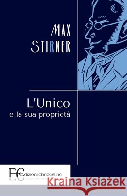 L'Unico E La Sua Proprieta Max Stirner 9791259870087