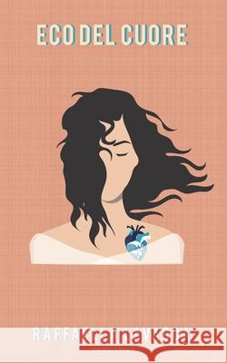 Eco del Cuore Raffaella Lavacca, Maria Sole Costanzo 9791280593030 Women Plot