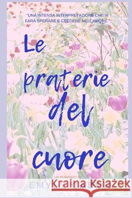 Le praterie del cuore Cabor Emyly Cabor 9791280619259 Gruppo A.V. Italia S.R.L.