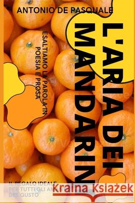 La via dei mandarini Antonio de Pasquale, Francesca Terrazzino 9791280619464