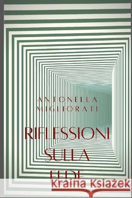 Riflessioni sulla fede Antonella Migliorati 9791280619822