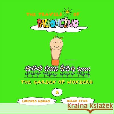 The Garden of Wonders Lorenzo Sbrinci, Helen Star 9791280665157 Lorenzo Sbrinci