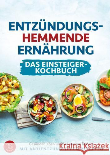 Entzündungshemmende Ernährung - Das Einsteiger-Kochbuch (S/W-Version) Edition, TG 9791281216518