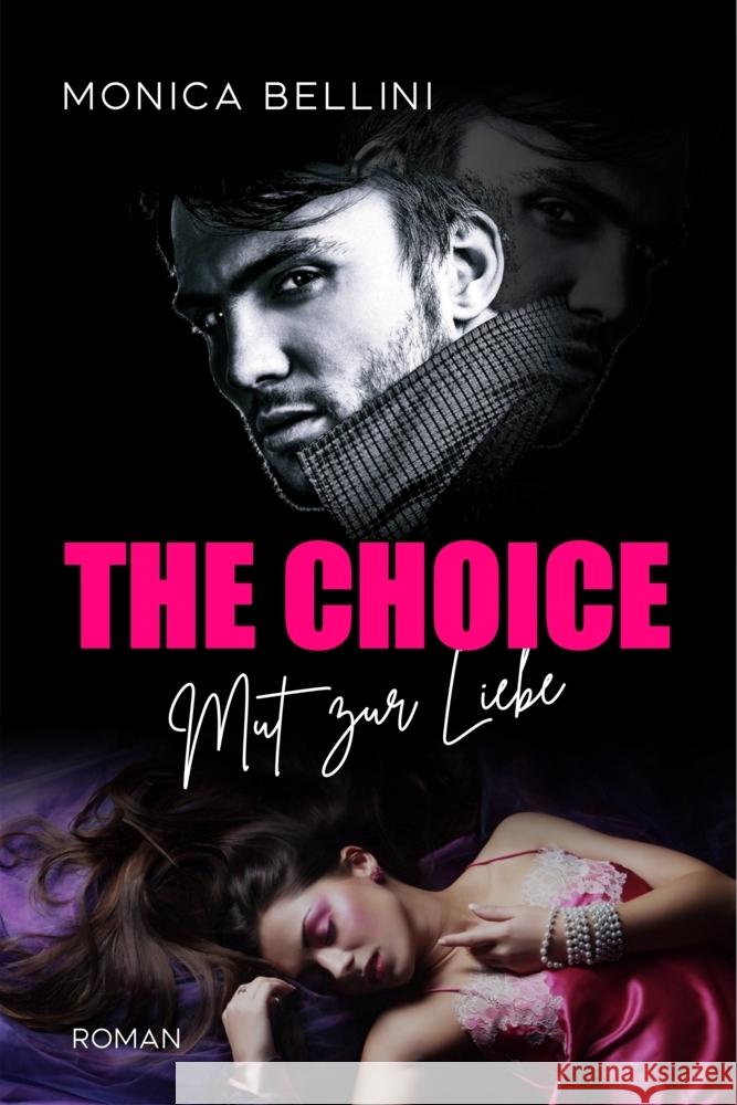 The Choice: Mut zur Liebe Bellini, Monica 9791281636217
