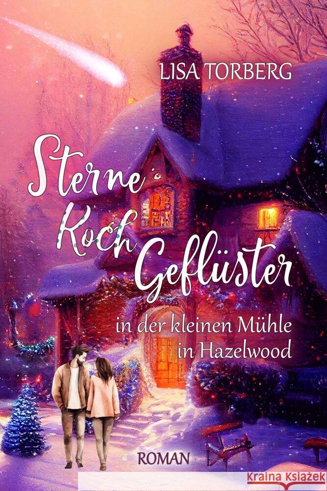 SterneKochGeflüster in der kleinen Mühle in Hazelwood Torberg, Lisa 9791281636224