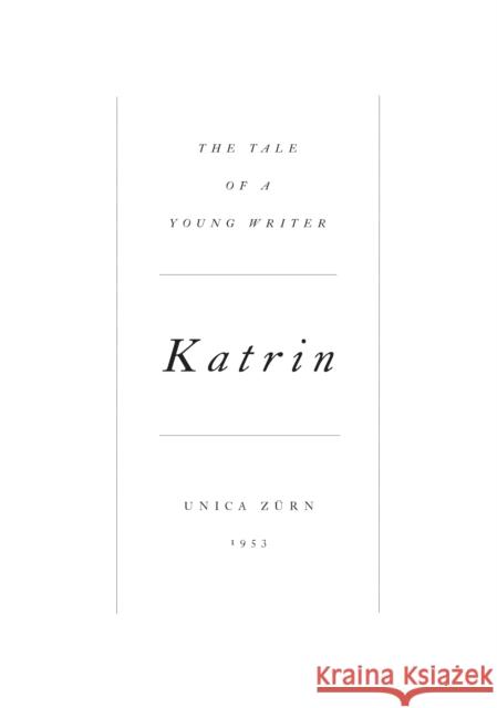 Katrin: The Tale of a Young Writer Unica Zurn 9791298505100 Crackers