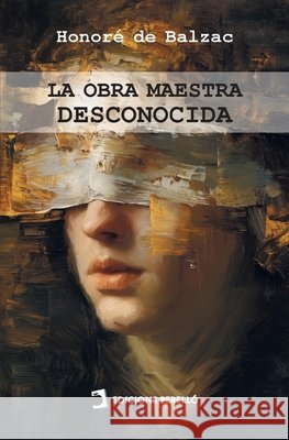La obra maestra desconocida de Balzac, Honoré 9791370191108 Edicions Perello