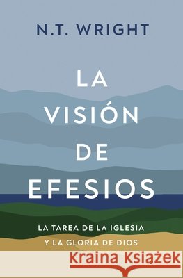 La vision de Efesios Wright N. T. Wright 9791387625450 CLIE