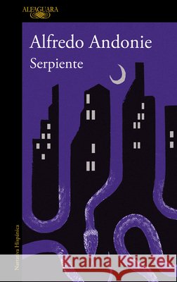 Serpiente / Snake Andonie, Alfredo 9791387846541 Alfaguara