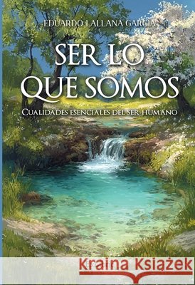 Ser lo que somos Lallana García, Eduardo 9791388079603