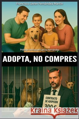 Adopta, no compres Fernández Martín, Francisco Javier 9791388142635 Liberlibro