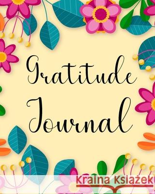 Gratitude Journal: Give Thanks, Practice Positivity, Find Joy James D Henderson 9793002434843 James D Henderson